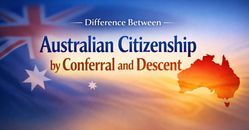 Difference Between Australian Citizenship by Conferral and Descent